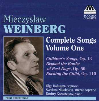CD Mieczysław Weinberg: Complete Songs Volume One