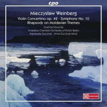 Album Mieczysław Weinberg: Violin Concerto Op. 42 ∙ Symphony No. 10 ∙ Rhapsody On Moldavian Themes