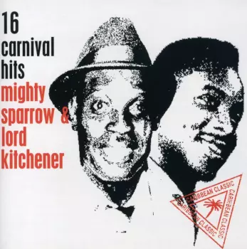 Mighty Sparrow: 16 Carnival Hits