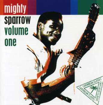 CD Mighty Sparrow: Volume One