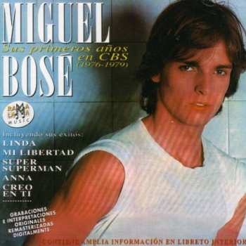 Album Miguel Bosé: Sus Primeros Años En CBS (1976-1979)