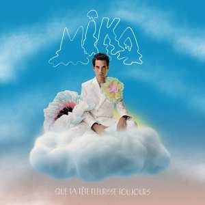 Album MIKA: Que Ta Tete Fleurisse Toujours