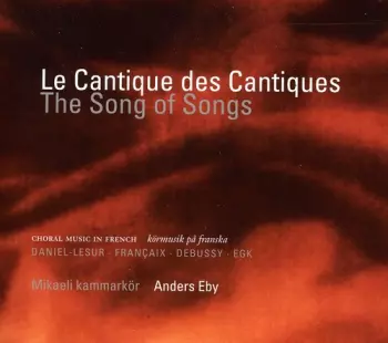 Le Cantique Des Cantiques (The Song Of Songs)
