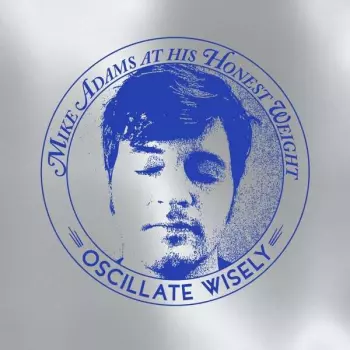 Mike Adams At His Honest Weight: Oscillate Wisely
