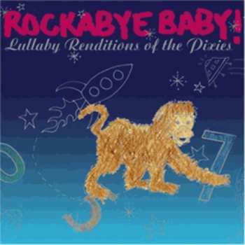 Album Mike Baiardi: Rockabye Baby! Lullaby Renditions Of The Pixies