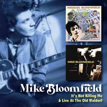 2CD Mike Bloomfield: It