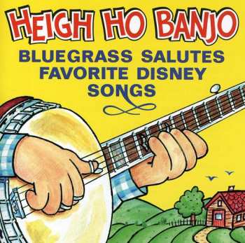 Album Glen Duncan: Heigh Ho Banjo - Bluegrass Salutes Favorite Disney Songs