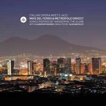 Metropole Orchestra: Italian Opera Meets Jazz