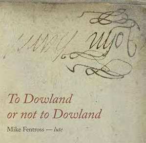 CD Mike Fentross: To Dowland Or Not To Dowland DIGI