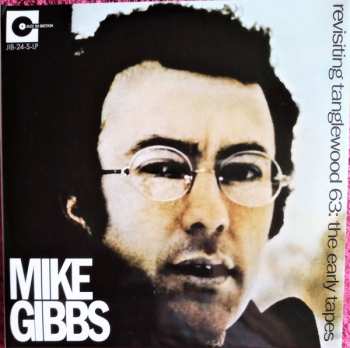 LP Michael Gibbs: Revisiting Tanglewood 63: The Early Tapes LTD