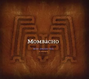 Mike Janzen Trio: Mombâcho