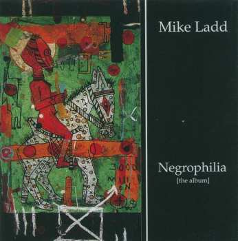 LP Mike Ladd: Negrophilia [The Album]