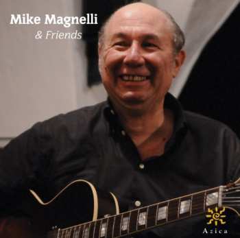 Album Mike Magnelli: Mike Magnelli & Friends
