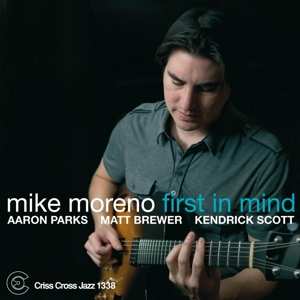 CD Mike Moreno: First In Mind