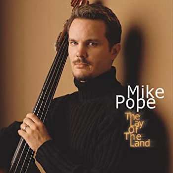 Album Mike Pope: The Lay Of The Land