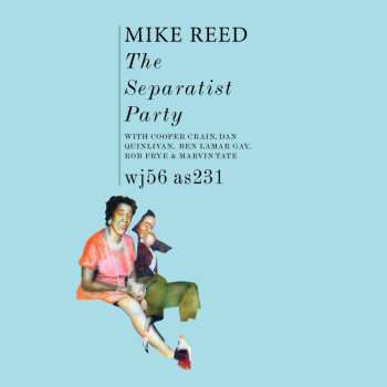LP Mike Reed: The Separatist Party