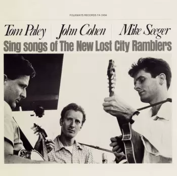 Mike Seeger: Sing Songs Of The New Lost City Ramblers