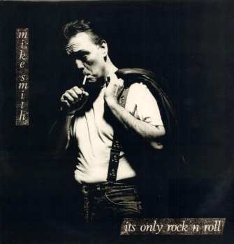 Album Mike Smith: Its Only Rock N Roll