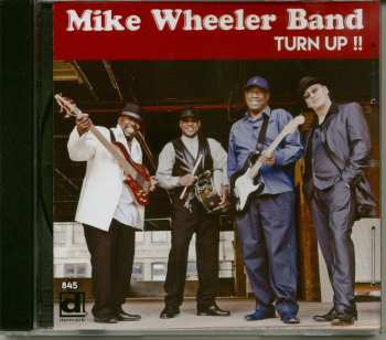 Album Mike Wheeler Band: Turn Up!!