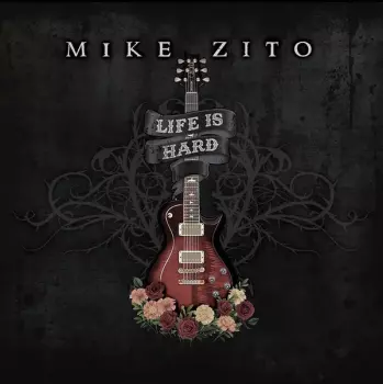 Mike Zito: Life Is Hard