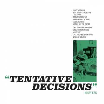 LP Mikey Erg: Tentative Decisions