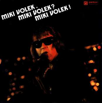 Album Miki Volek: Miki Volek. Miki Volek? Miki Volek!