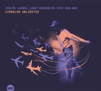 Album Larry Grenadier: Cimbalom Unlimited