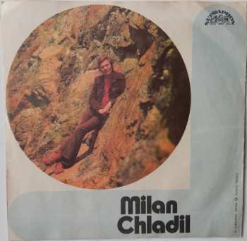 SP Milan Chladil: Granada / Je Krásné Lásku Dát / Za Rok Se Vrátím / Té Kterou Mám Rád