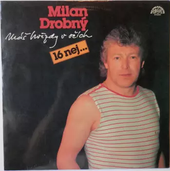 Milan Drobný: Máš Hvězdy V Očích (16 nej...)