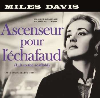 LP/CD Miles Davis: Ascenseur Pour L'échafaud (Lift To The Scaffold)