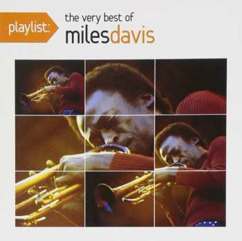 Album Miles Davis: Playlist: The Very Best Of Miles Davis
