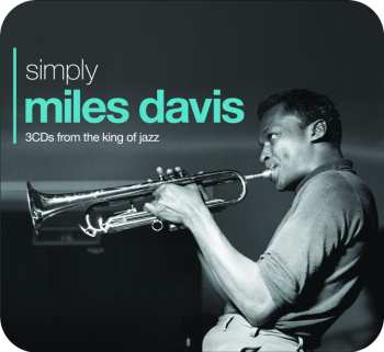 3CD/Dobozkészlet Miles Davis: Simply Miles Davis (3CDs From The King Of Jazz)