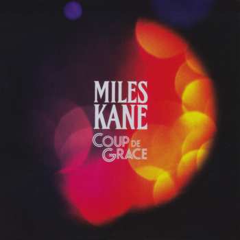 CD Miles Kane: Coup De Grace