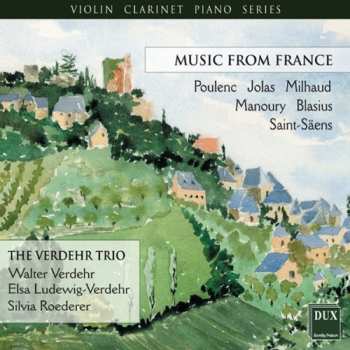 Album Milhaud / Manoury / Saint-saens / Verdehr Trio: Violin Clarinet Piano Series: Music From France