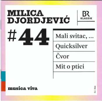 CD Milica Djordjević: # 44 | Mali Svitac, ... / Quicksilver / Čvor / Mit O Ptici