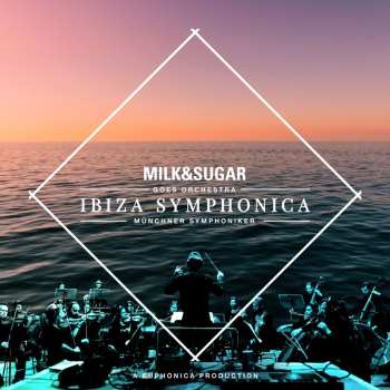 Album Milk & Sugar: Ibiza Symphonica