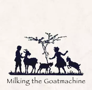 Milking The Goatmachine: Back From The Goats ... A GoatEborg Fairy Tale