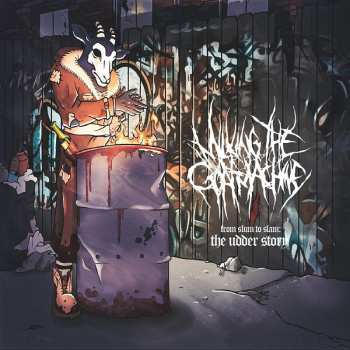 LP Milking The Goatmachine: From Slum To Slam: The Udder Story CLR | LTD