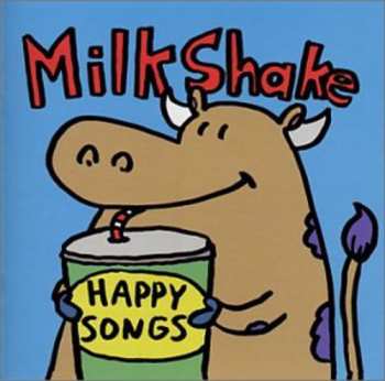 Album Milkshake: Happy Songs