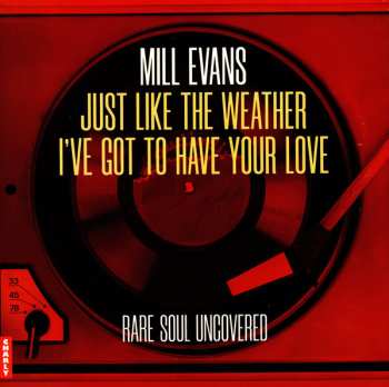 SP Mill Evans: Just Like The Weather / I've Got To Have Your Love