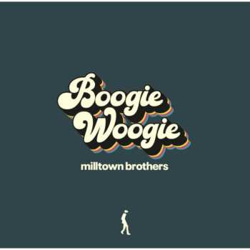 Album Milltown Brothers: Boogie Woogie