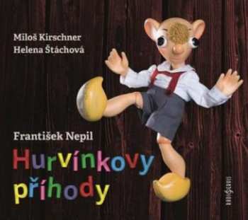 Album Miloš Kirschner: Nepil: Hurvínkovy Příhody