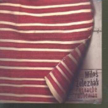 Album Miloš Železňák: Rusnacké Ruthenian