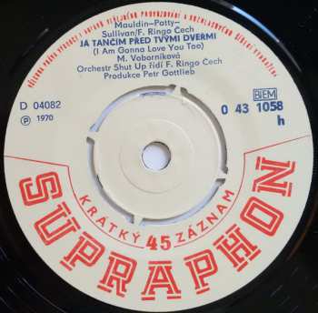 SP Miluše Voborníková: Já Tančím Před Tvými Dveřmi (I Am Gonna Love You Too) / Gimi Det Ding (Gimme Dat Ding)