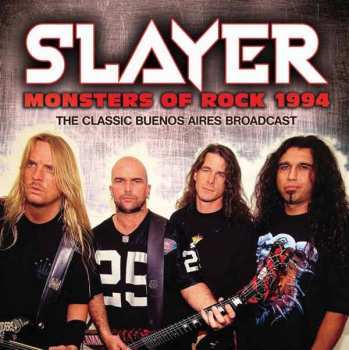 Album Slayer: Monsters Of Rock 1994 - The Classic Buenos Aires Broadcast