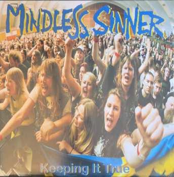 LP Mindless Sinner: Keeping It True