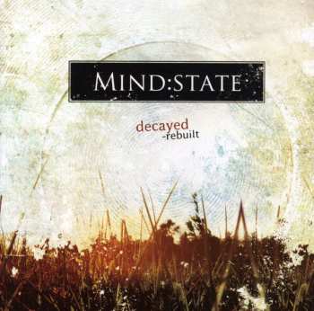 Album Mind:State: Decayed - Rebuilt