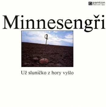 Album Minnesengři: Už Sluníčko Z Hory Vyšlo