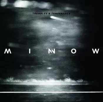 Minnow: Trembles & Temperance