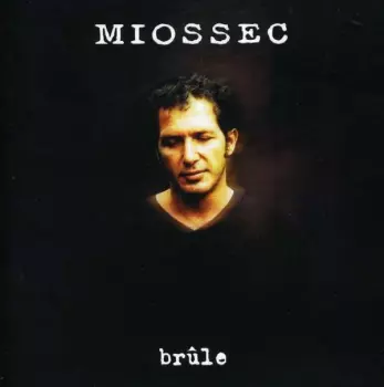 Miossec: Brûle